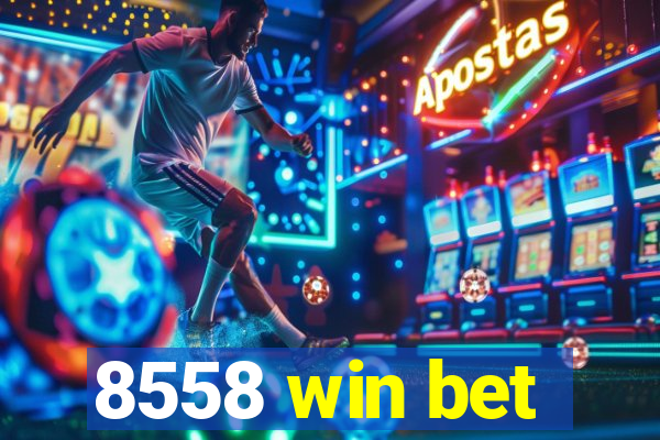 8558 win bet